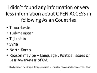 SOWT ANALYSIS OPEN ACCESS ASIA
Strength-
Many Asian countries are aware about Open Access, Open Data, form OA
Policy and a...