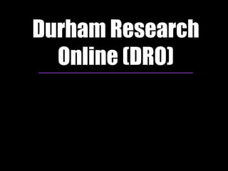 Durham Research
Online (DRO)

 