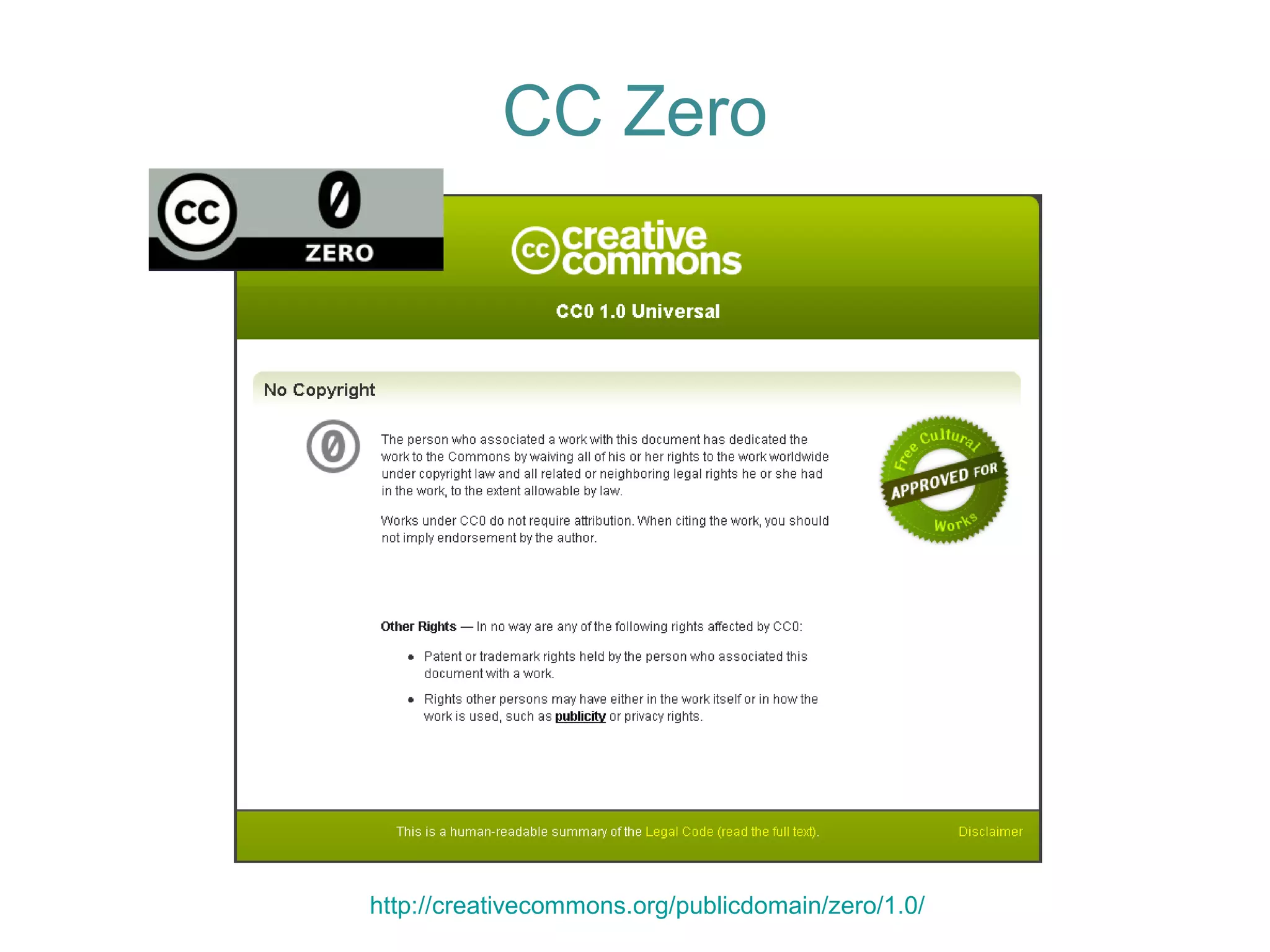 CC Zero




http://creativecommons.org/publicdomain/zero/1.0/
 