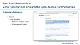 https://os.helmholtz.de 34
Open Access kommunizieren
Zehn Tipps für eine erfolgreiche Open-Access-Kommunikation
7. Messbar...