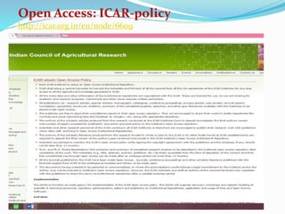 Open Access: ICAR-policy 
http://icar.org.in/en/node/6609 
 