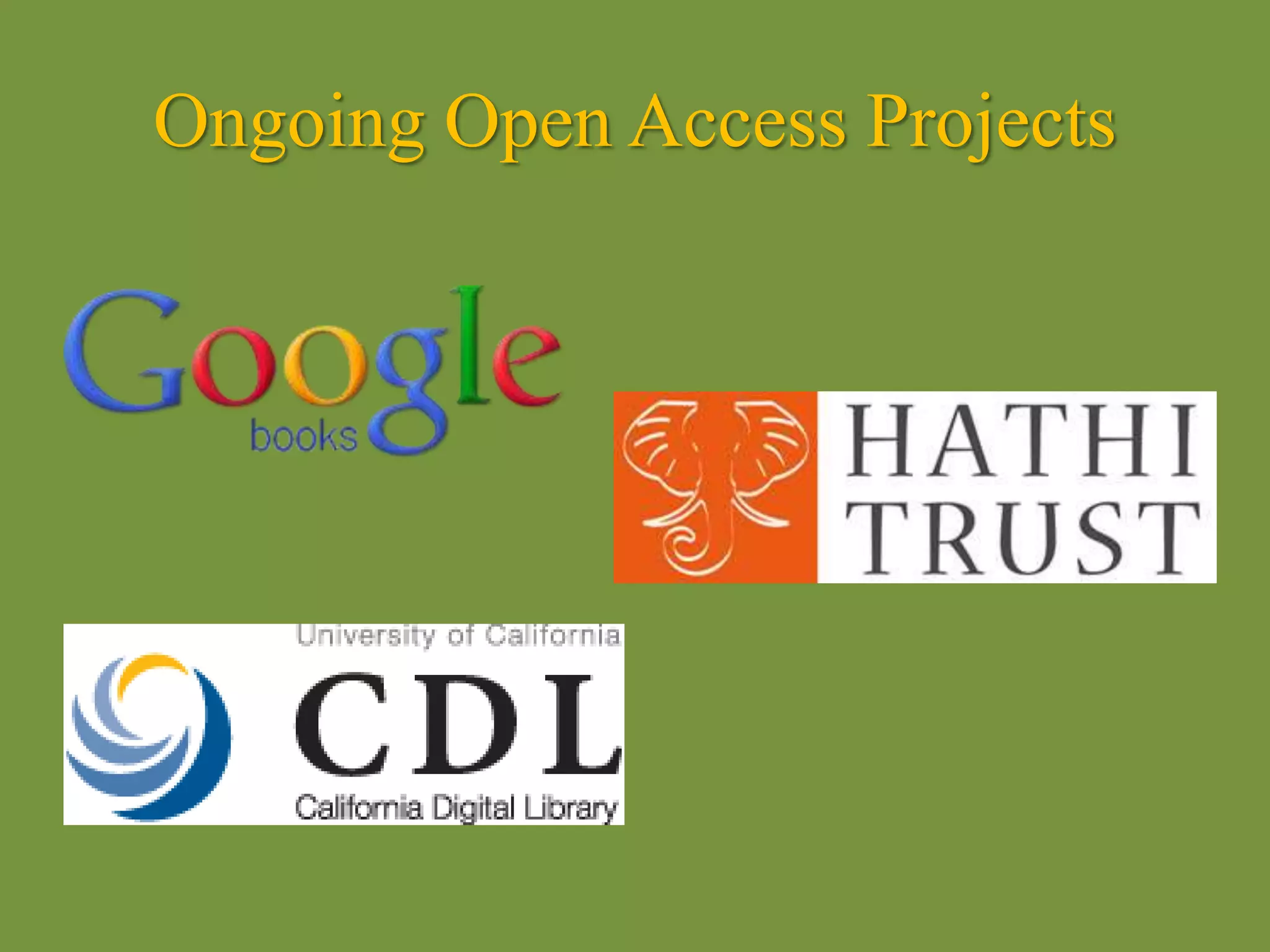 Ongoing Open Access Projects
 