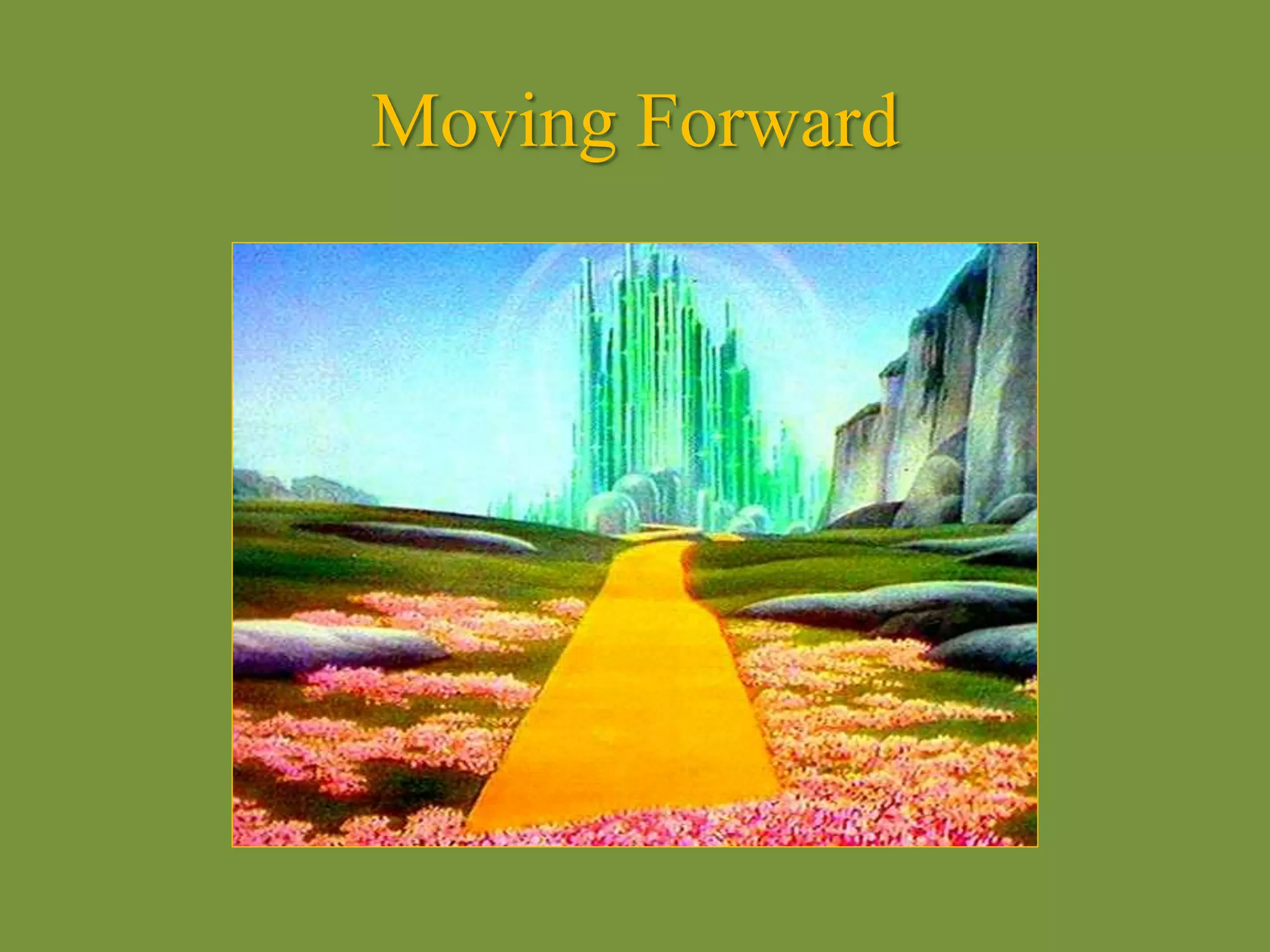Moving Forward
 