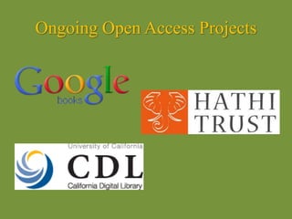 Ongoing Open Access Projects
 