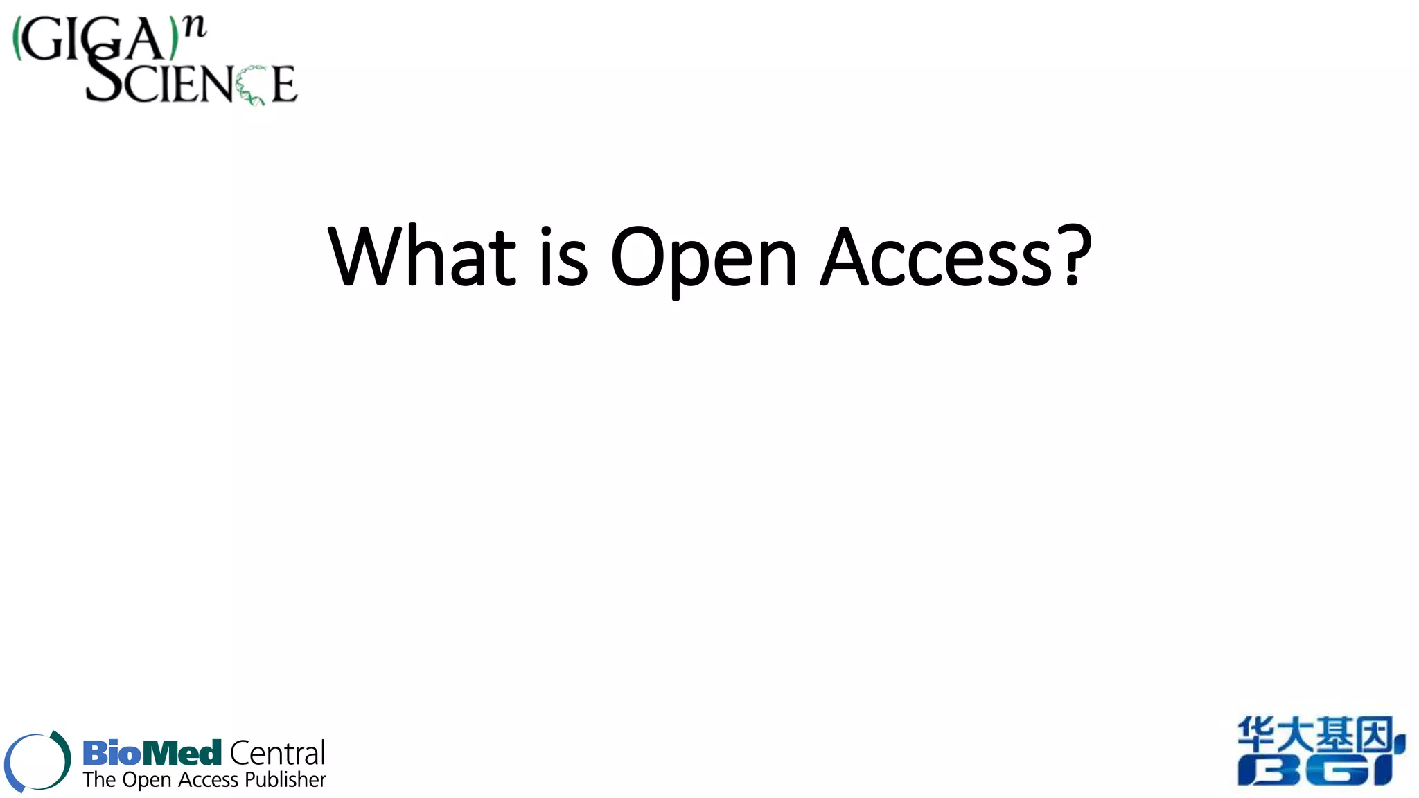 What is Open Access? 
 