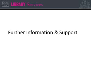 Further Information & Support 
 