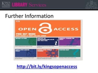 Further Information 
http://bit.ly/kingsopenaccess 
 