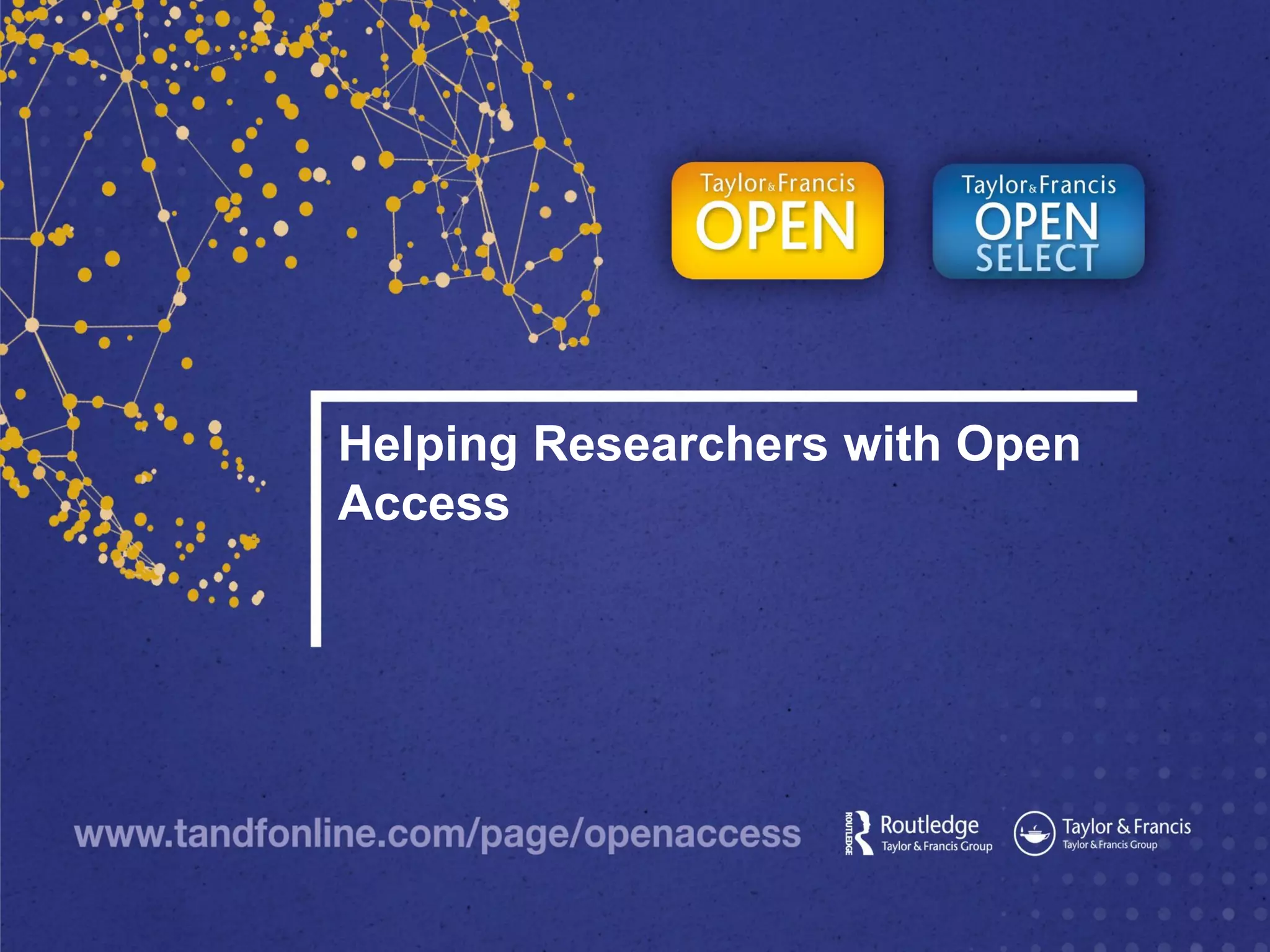 Helping Researchers with Open
Access
 
