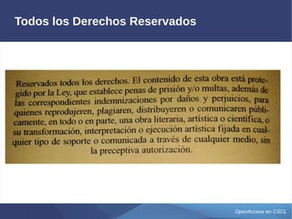 OpenAccess en CSCL
Todos los Derechos Reservados
 