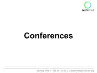 Conferences



  Zachary Held | 516.567.0382 | Zacharyh@openaction.org
 