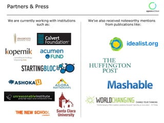 Partners & Press

We are currently working with institutions   We’ve also received noteworthy mentions
                 such as:                              from publications like:
 