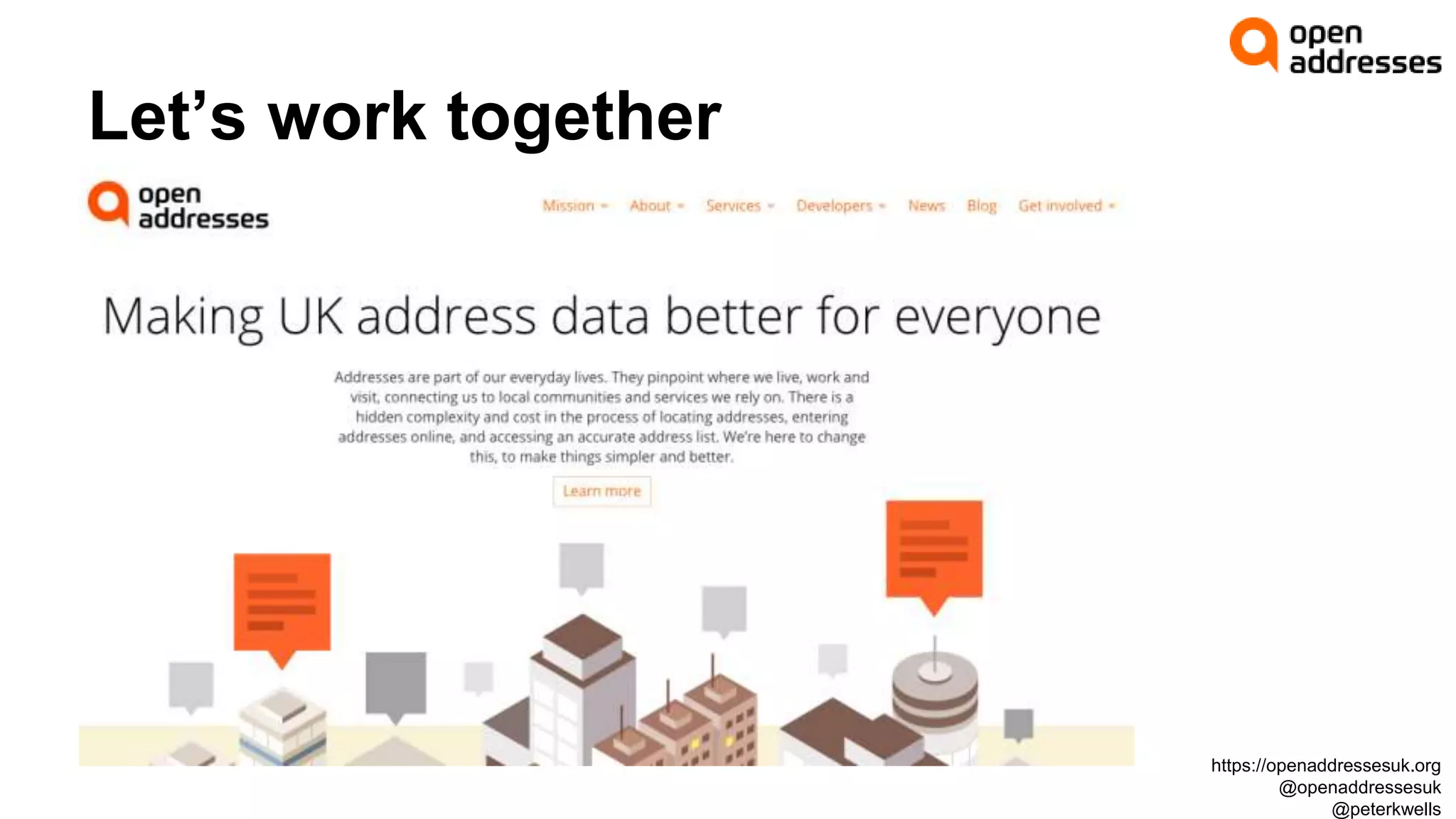 Let’s work together
https://openaddressesuk.org
@openaddressesuk
@peterkwells
 