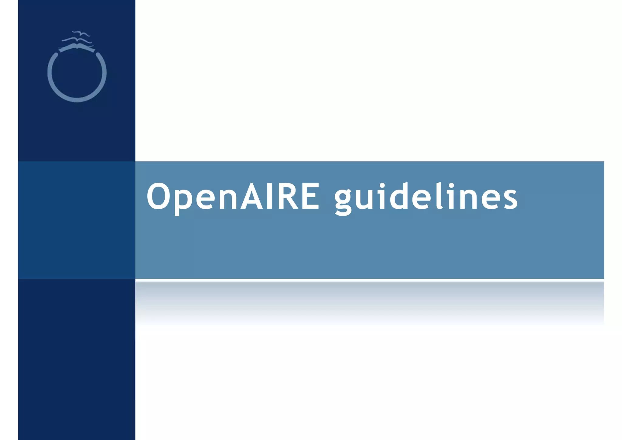 OpenAIRE guidelines
 