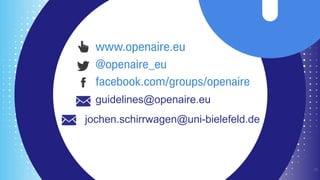 23
jochen.schirrwagen@uni-bielefeld.de
guidelines@openaire.eu
 