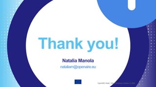 Thank you!
Natalia Manola
nataliam@openaire.eu
OpenAIRE Week| Virtual Workshop| October12, 2020
 