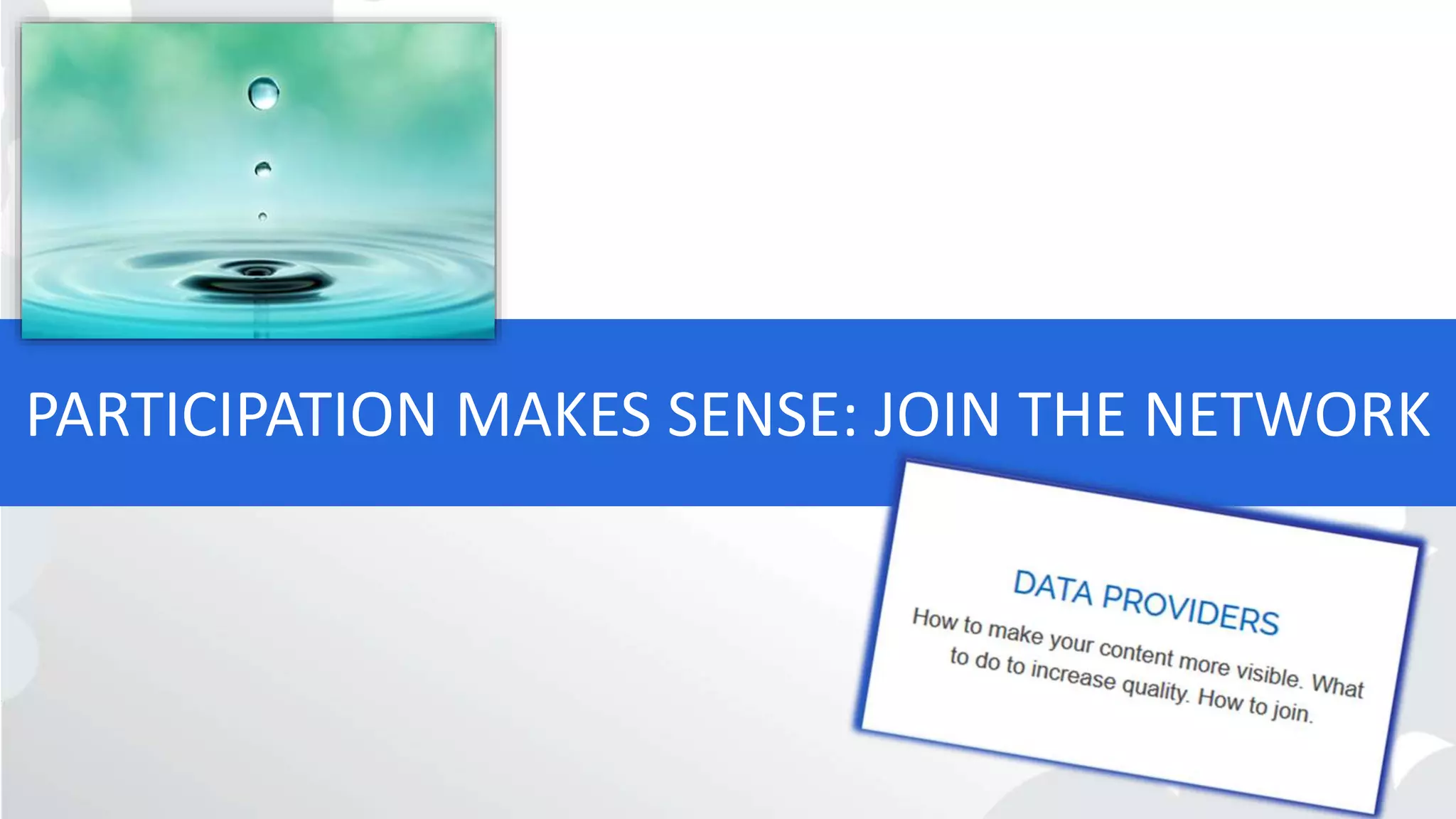 PARTICIPATION MAKES SENSE: JOIN THE NETWORK
 