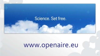 www.openaire.eu
1
 