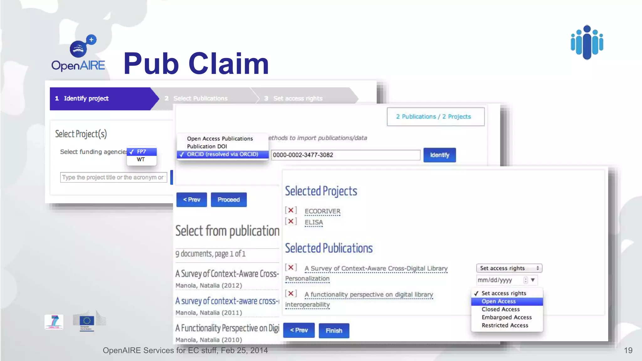 Pub Claim
OpenAIRE Services for EC stuff, Feb 25, 2014 19
 