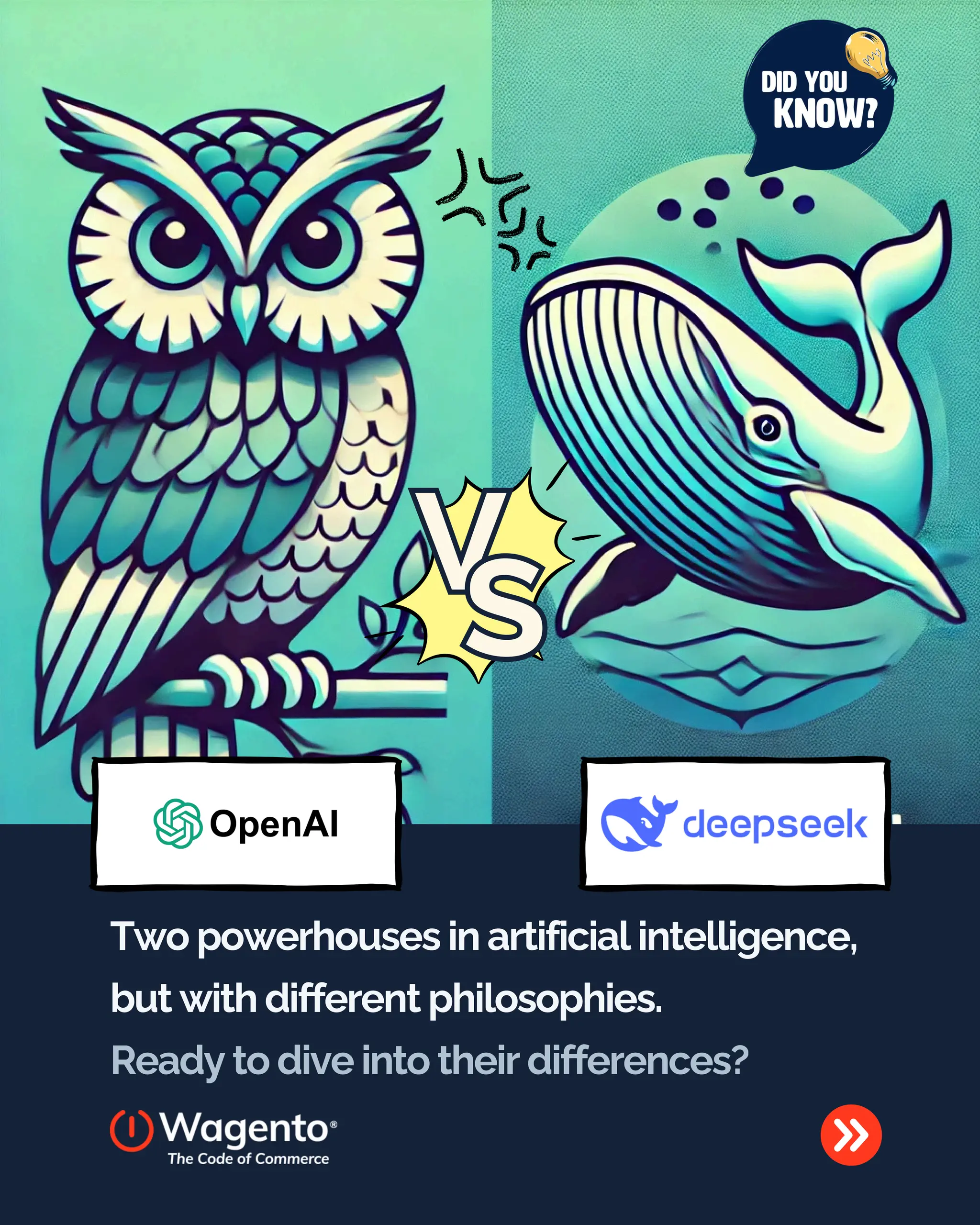 V
V
S
S
Two powerhouses in artificial intelligence,
but with different philosophies.
Ready to dive into their differences?
 