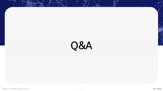 Copyright © by CYRAM. All rights reserved. 21
Q&A
 