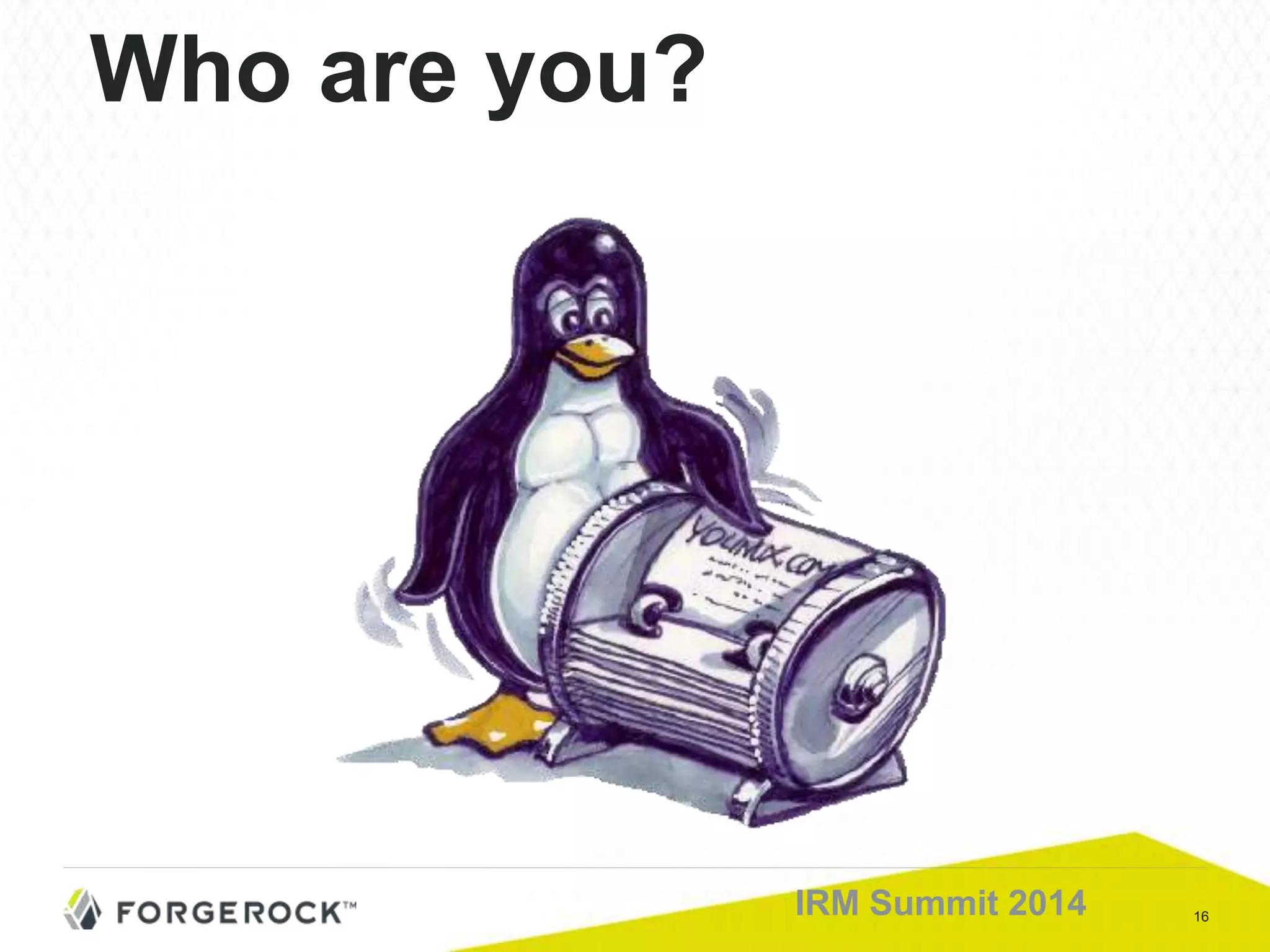 16IRM Summit 2014
Who are you?
 