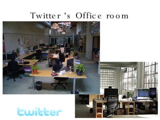 Twitter ‘s Office room 