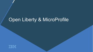 WebSphere Proof of Technology
Open Liberty & MicroProfile
 