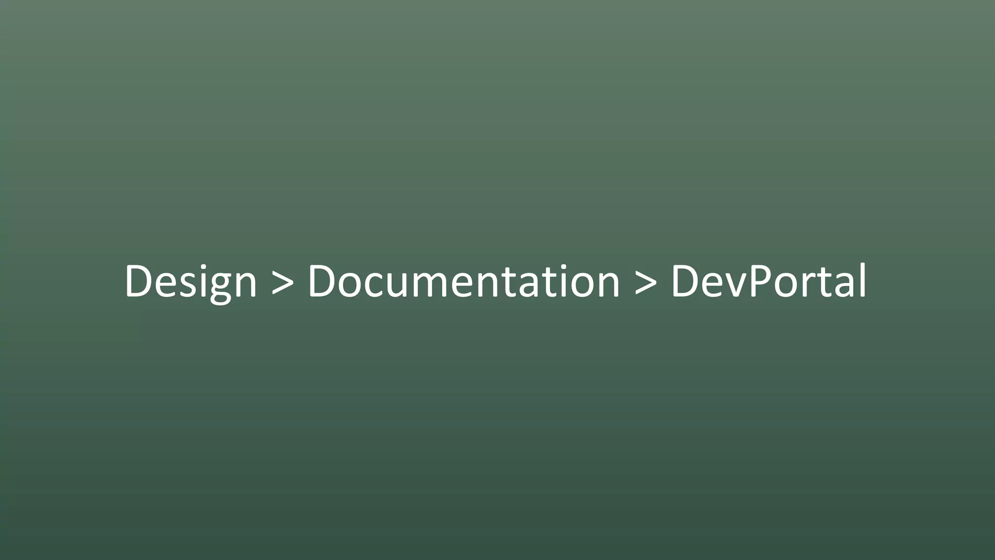 Design > Documentation > DevPortal
 