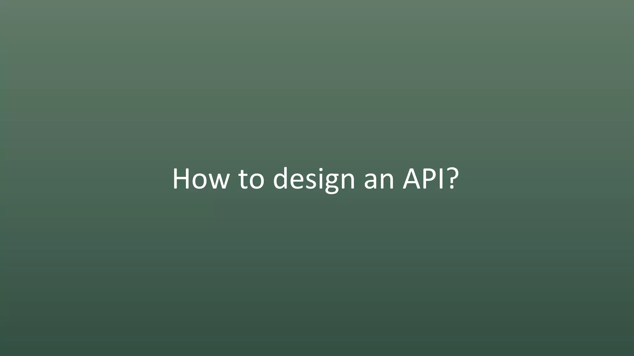How to design an API?
 
