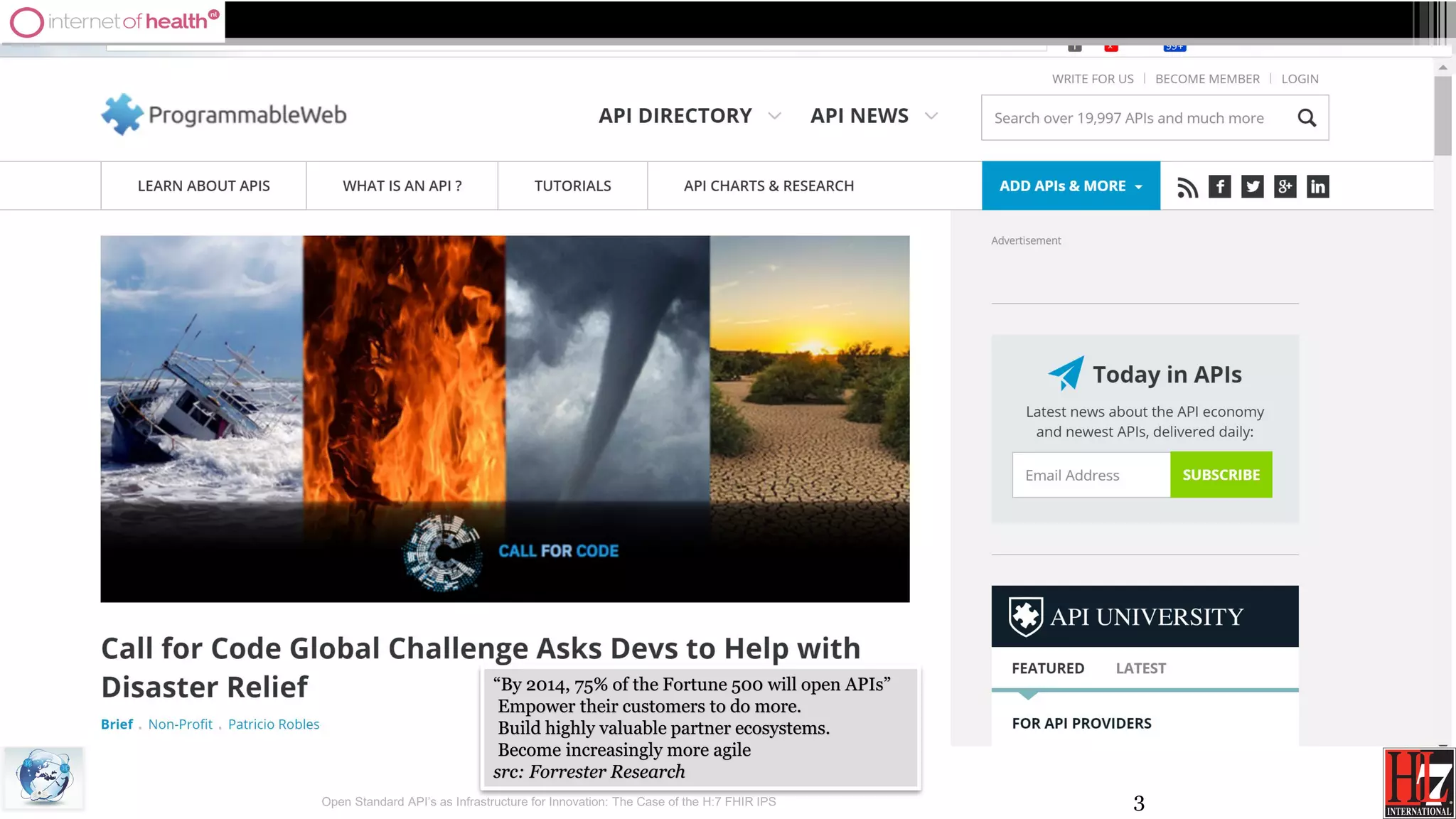 3Open Standard API’s as Infrastructure for Innovation: The Case of the H:7 FHIR IPS
“By 2014, 75% of the Fortune 500 will open APIs”
Empower their customers to do more.
Build highly valuable partner ecosystems.
Become increasingly more agile
src: Forrester Research
 