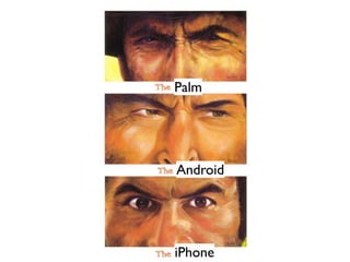 Palm




Android




iPhone
 