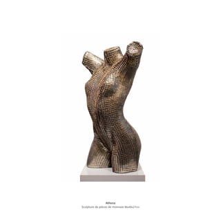 Athena
Sculpture de pièces de monnaie 86x48x27cm
 
