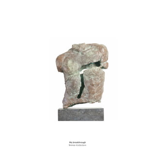 My breakthrough
Bronze 41x50x16cm
 