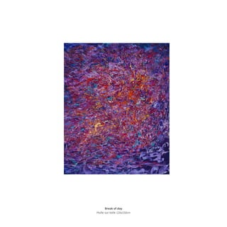 Break of day
Huile sur toile 120x150cm
 