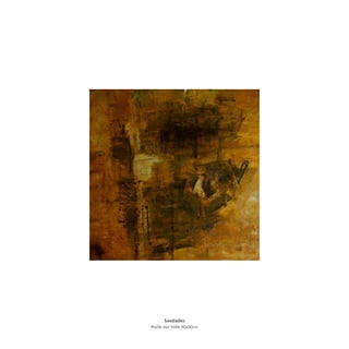 Saudades
Huile sur toile 90x90cm
 