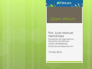 Open Atrium


Por: Juan Manuel
Hernández
Estudiante de Ingeniería en
Desarrollo de Software
CESUN UNIVERSIDAD
Email:Jarceluz@gmail.com


19-Feb-2013.
 