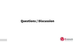 Questions / Discussion
 