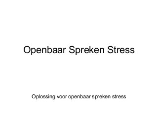 Openbaar Spreken Stress

Oplossing voor openbaar spreken stress

 