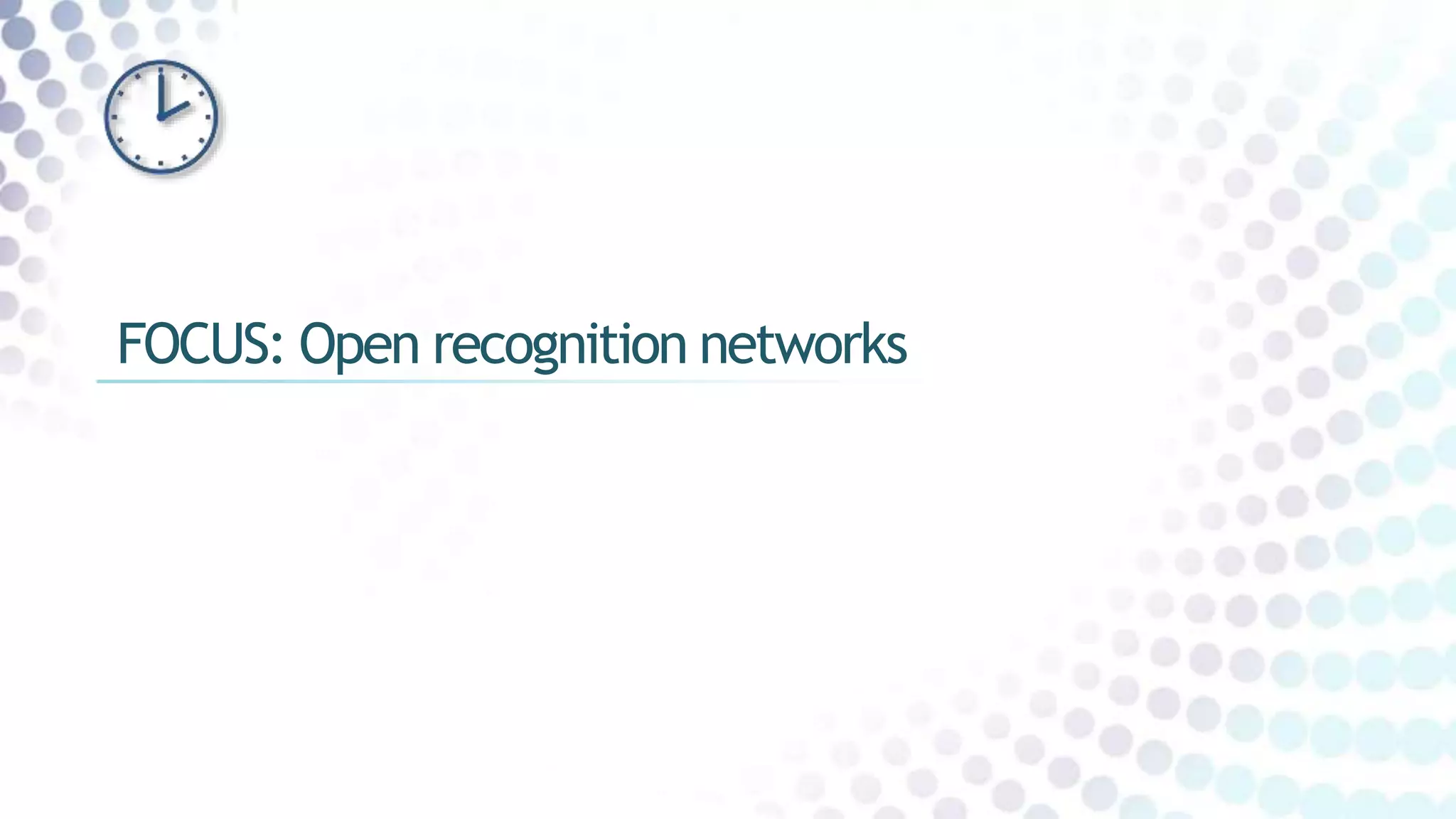 FOCUS: Open recognition networks
 