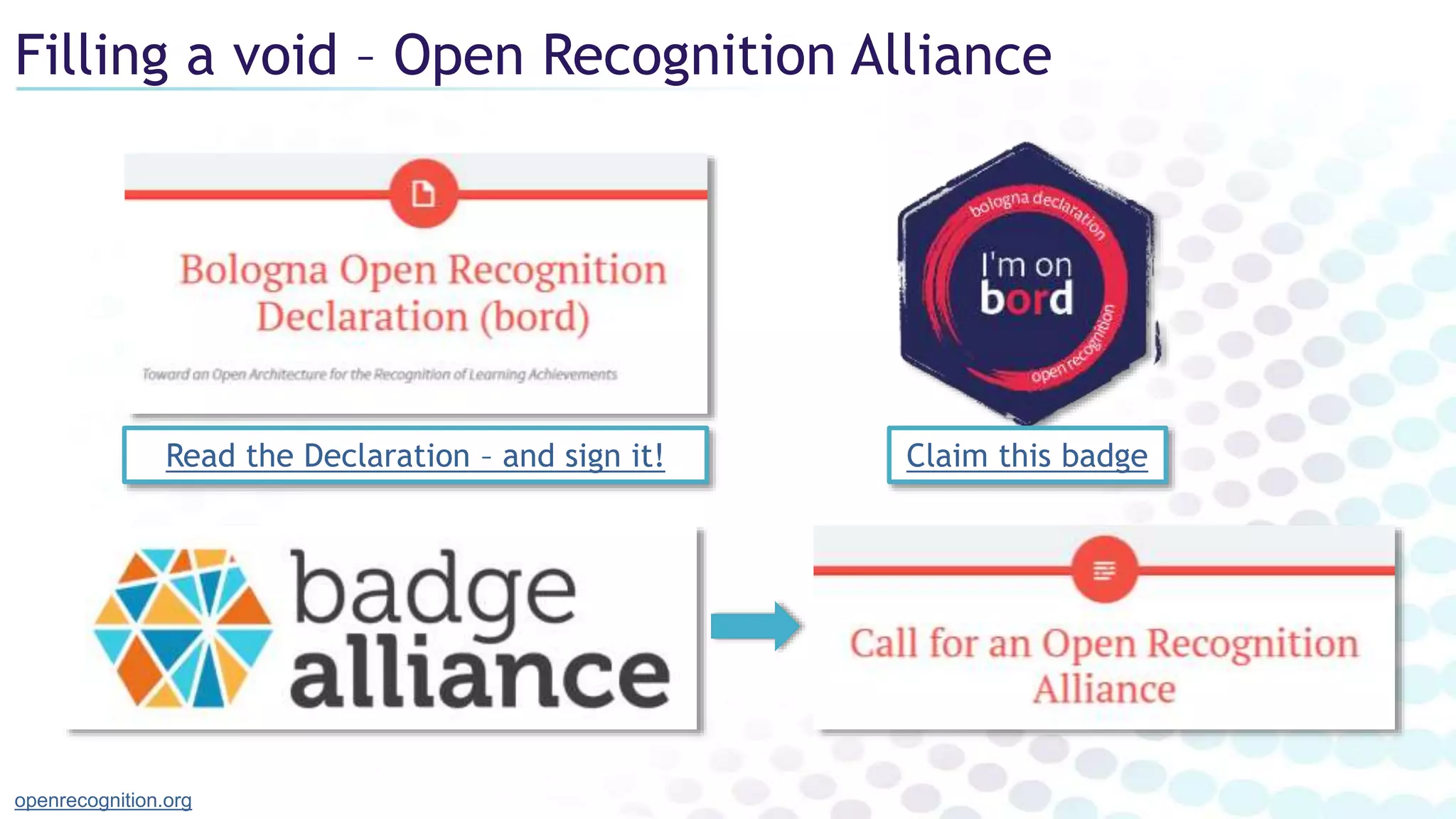 Filling a void – Open Recognition Alliance
openrecognition.org
Claim this badgeRead the Declaration – and sign it!
 