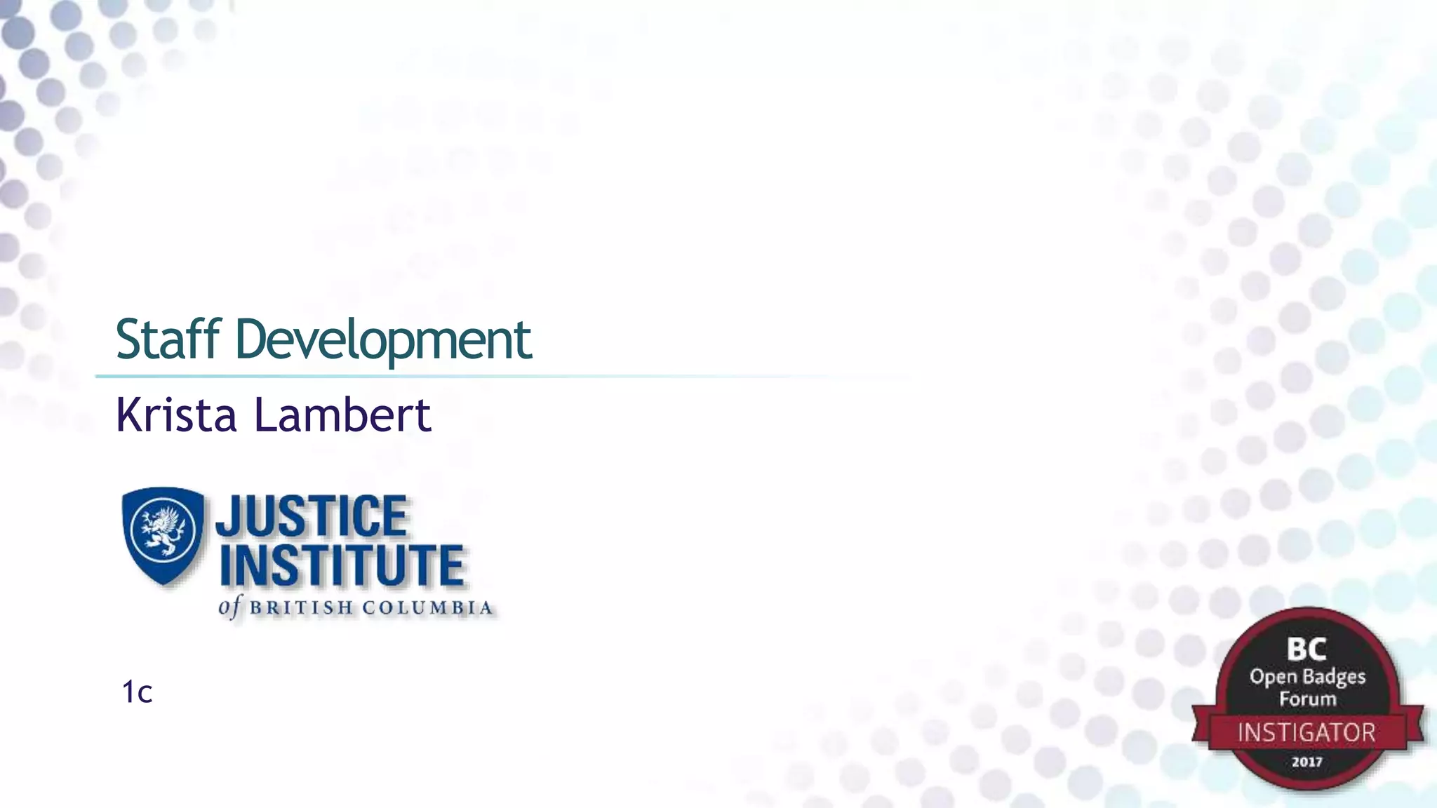 Krista Lambert
Staff Development
1c
 