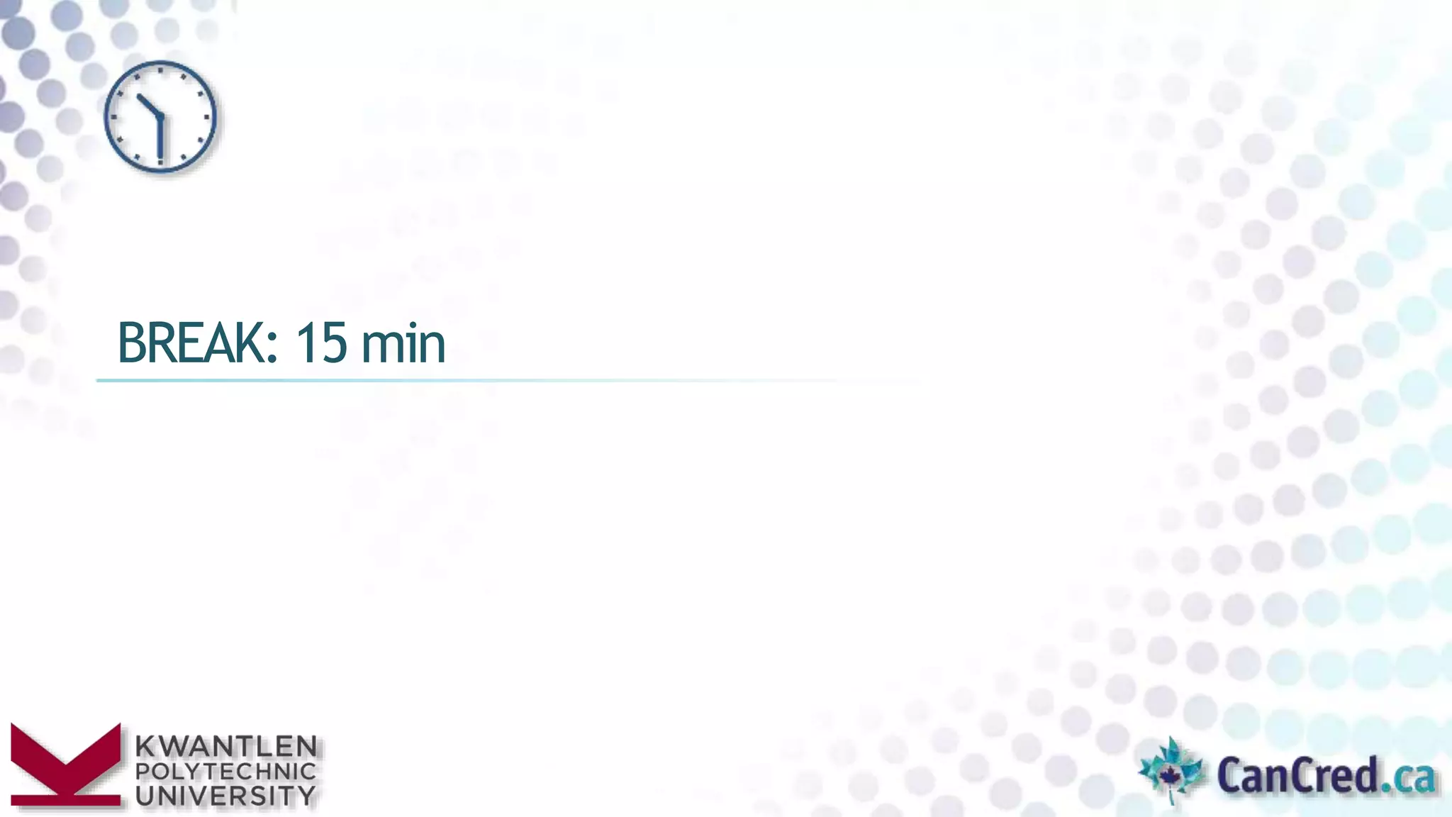 BREAK: 15 min
 