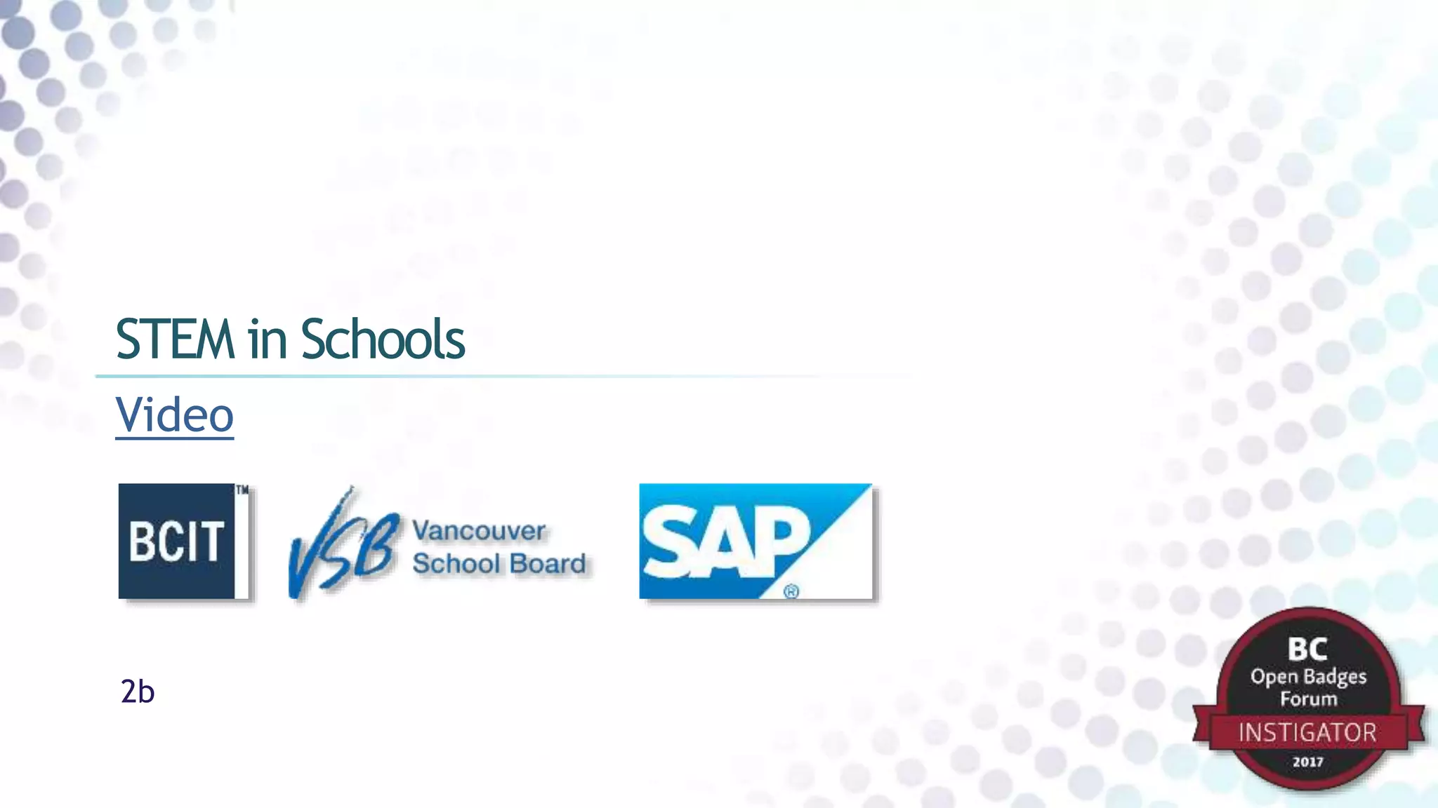 Video
STEM in Schools
2b
 
