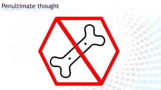 Penultimate thought
 
