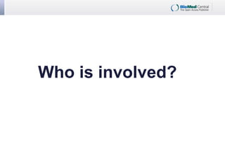 Who is involved?