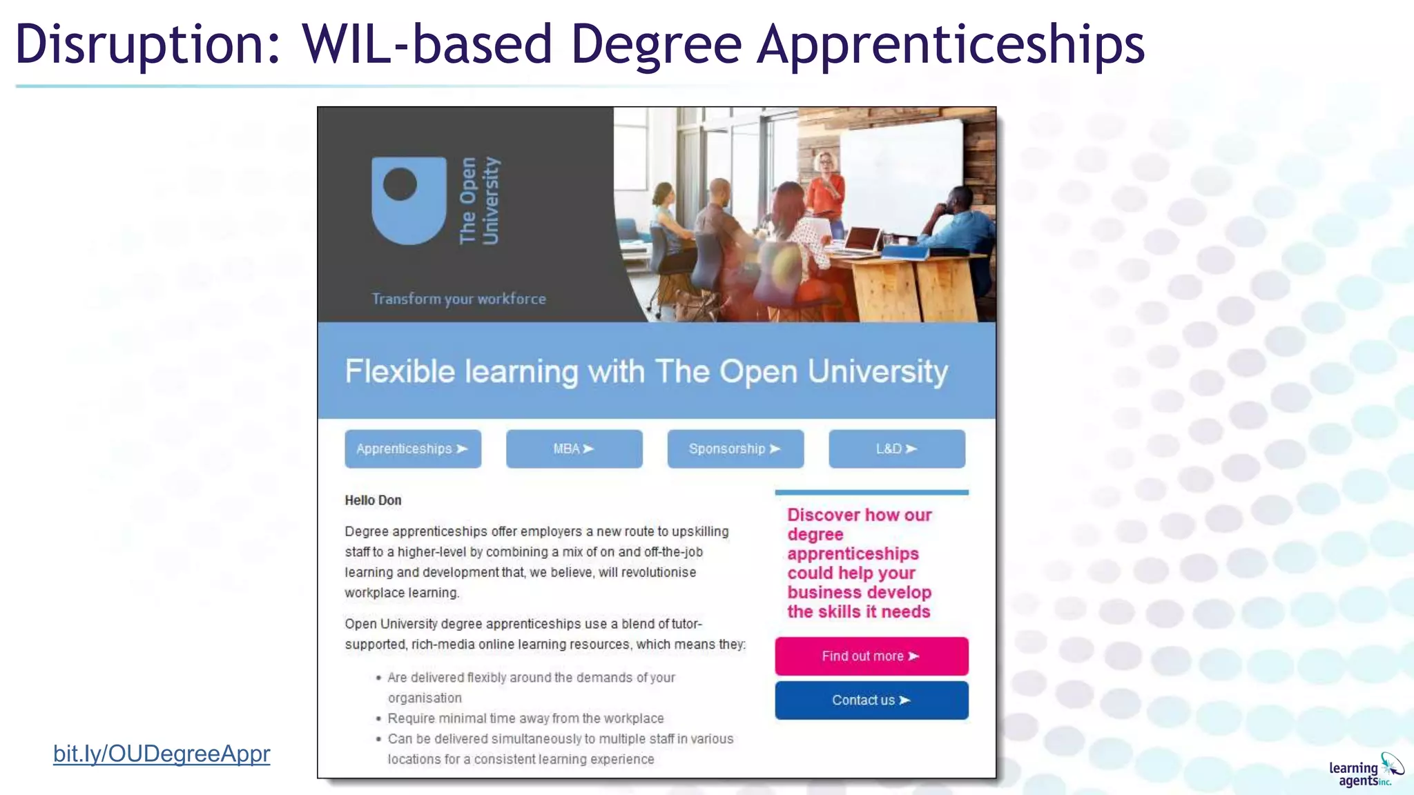 Disruption: WIL-based Degree Apprenticeships
bit.ly/OUDegreeAppr
 