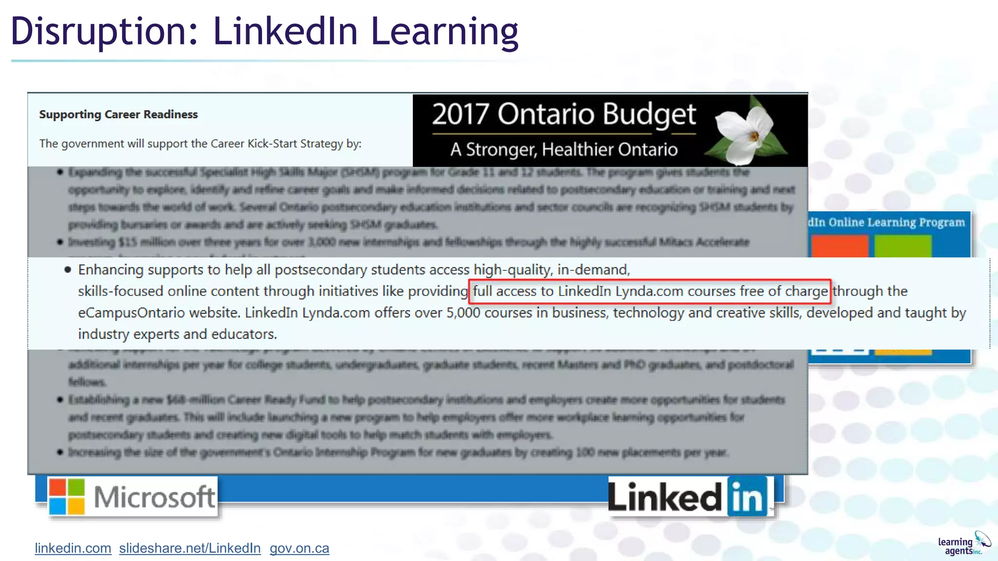 Disruption: LinkedIn Learning
linkedin.com slideshare.net/LinkedIn gov.on.ca
 