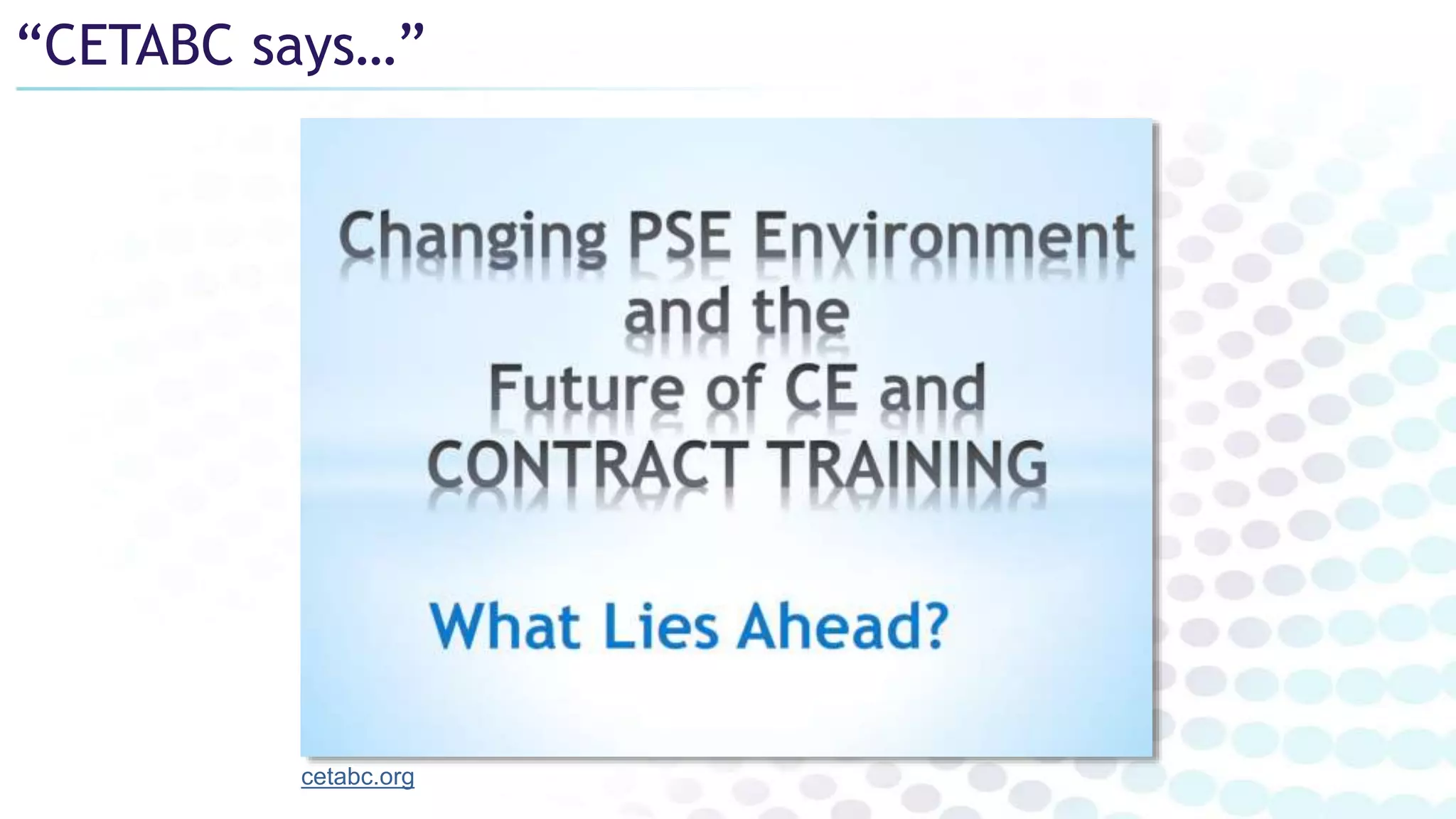 “CETABC says…”
cetabc.org
 
