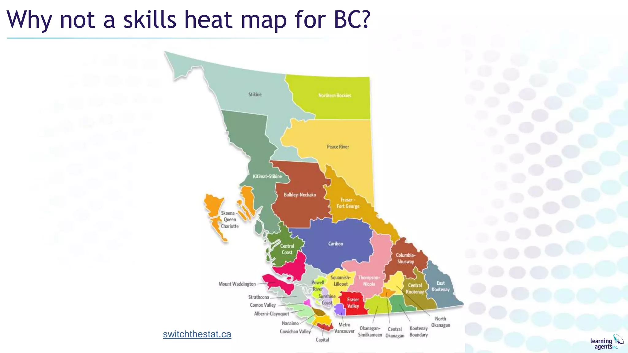 Why not a skills heat map for BC?
switchthestat.ca
 