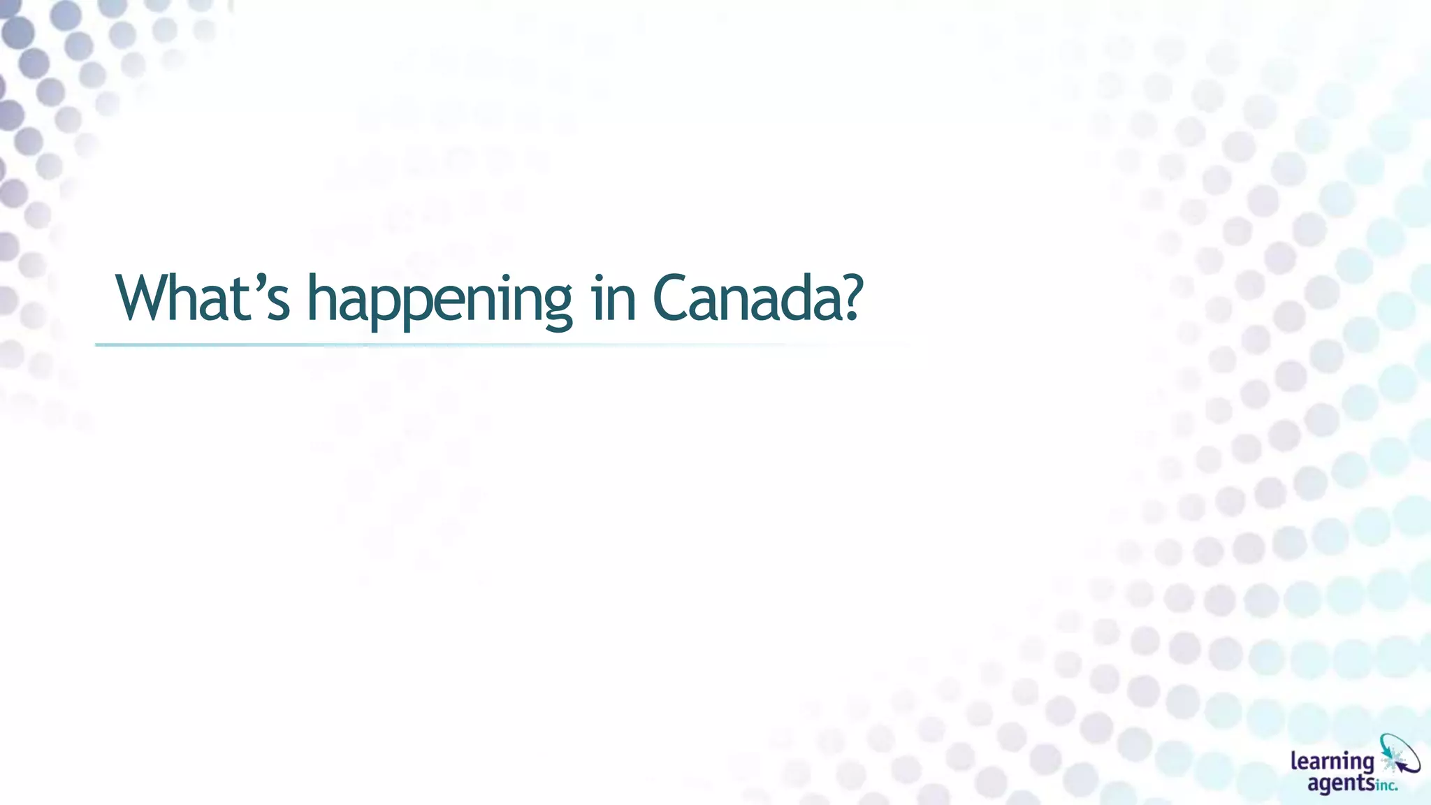 What’s happening in Canada?
 